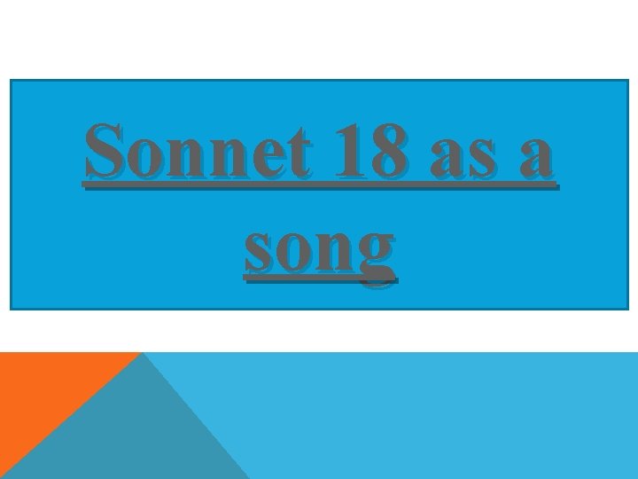 Sonnet 18 as a song 