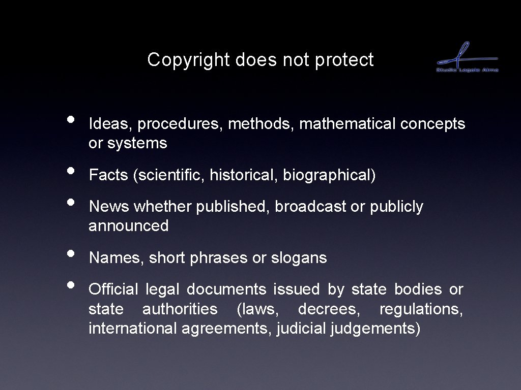 Copyright does not protect • • • Ideas, procedures, methods, mathematical concepts or systems