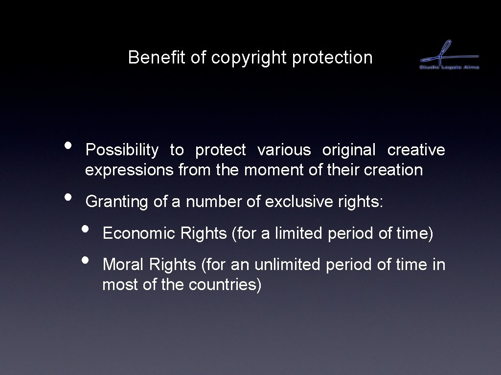 Benefit of copyright protection • • Possibility to protect various original creative expressions from