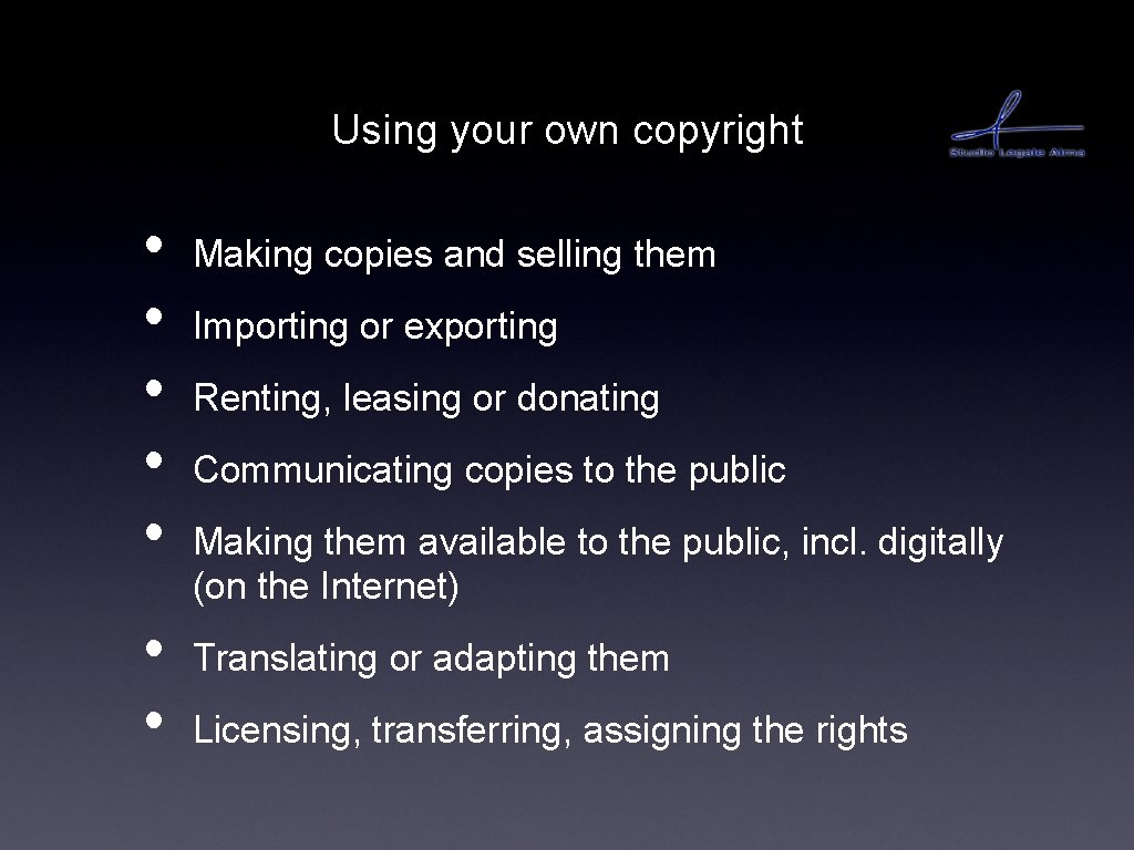 Using your own copyright • • Making copies and selling them Importing or exporting