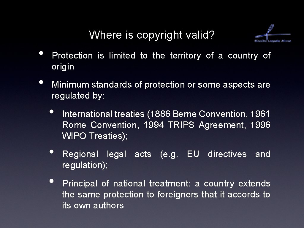 Where is copyright valid? • • Protection is limited to the territory of a