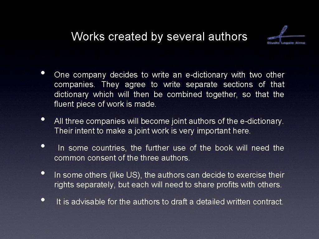 Works created by several authors • • • One company decides to write an