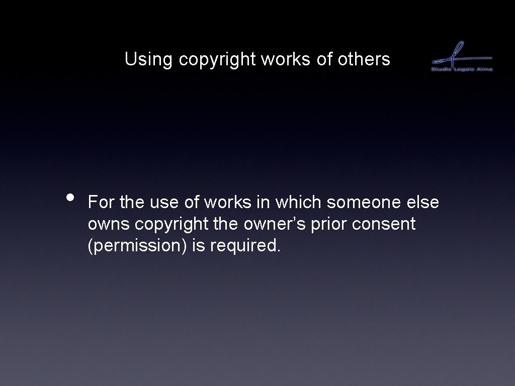 Using copyright works of others • For the use of works in which someone