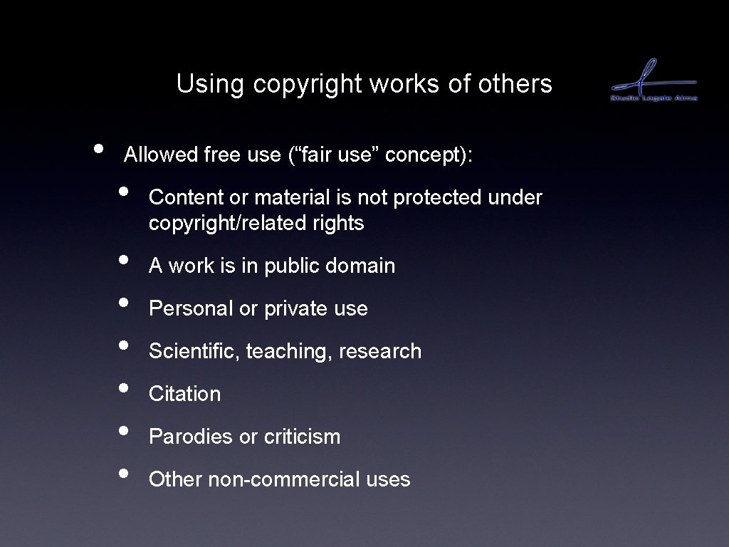 Using copyright works of others • Allowed free use (“fair use” concept): • •