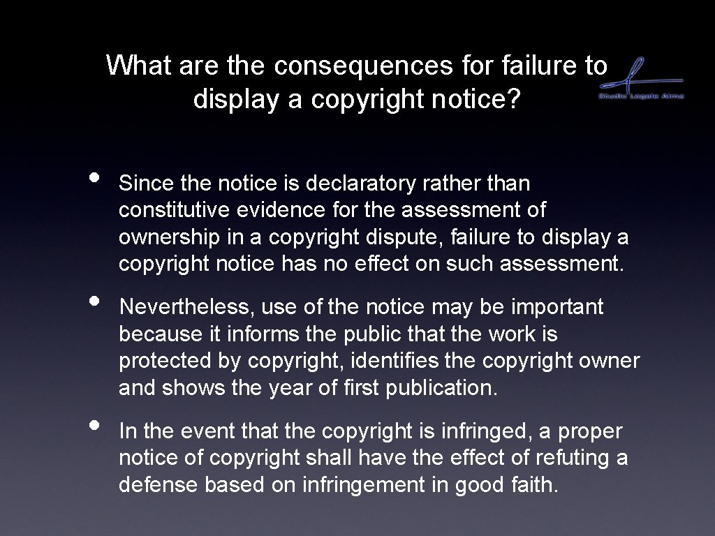 What are the consequences for failure to display a copyright notice? • • •