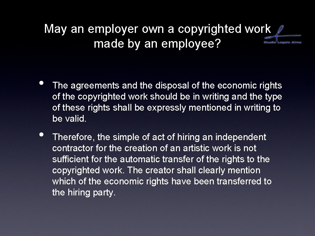 May an employer own a copyrighted work made by an employee? • • The