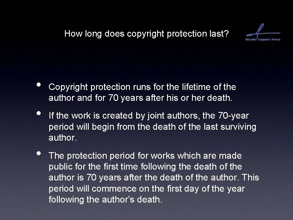 How long does copyright protection last? • • • Copyright protection runs for the