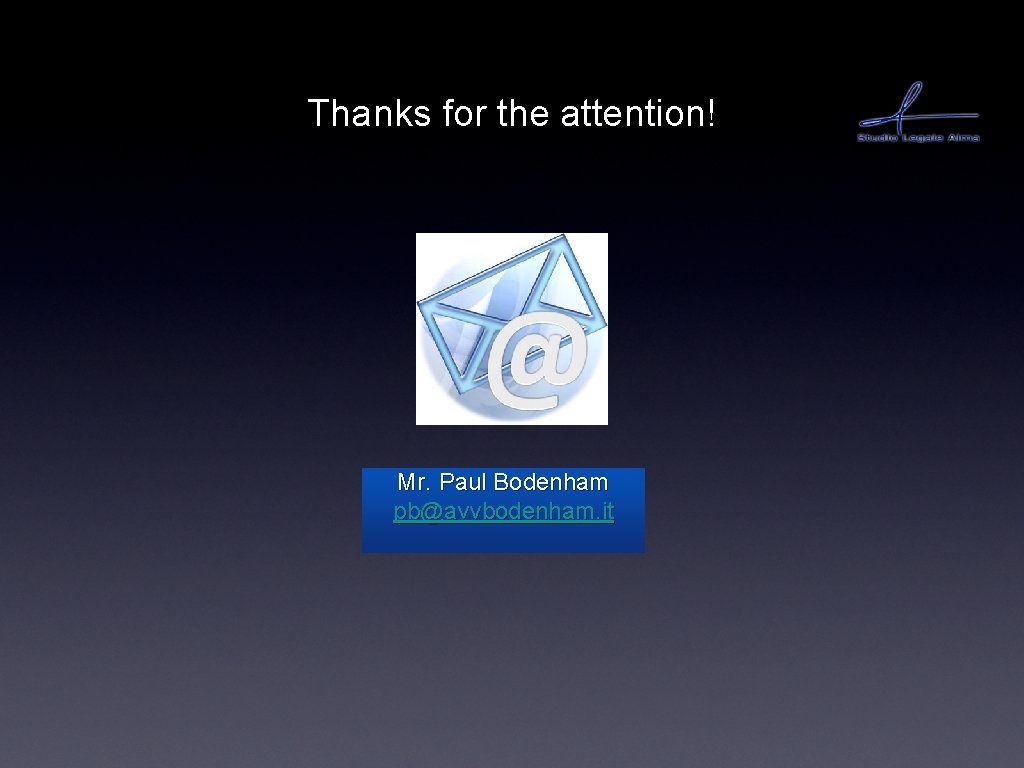 Thanks for the attention! Mr. Paul Bodenham pb@avvbodenham. it 