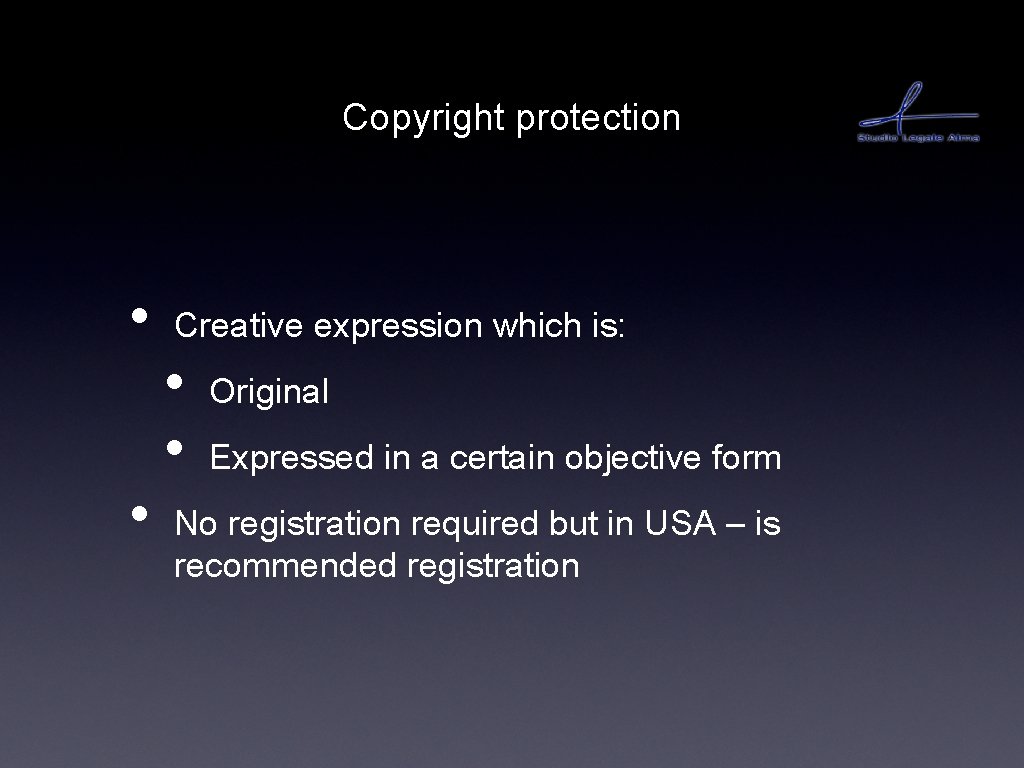 Copyright protection • • Creative expression which is: • • Original Expressed in a