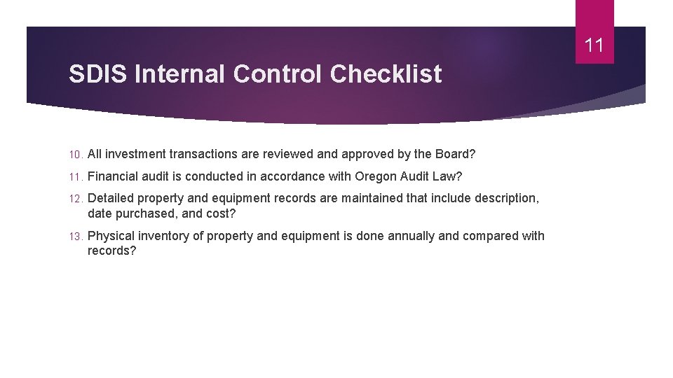 11 SDIS Internal Control Checklist 10. All investment transactions are reviewed and approved by