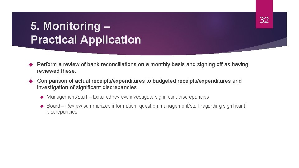 5. Monitoring – Practical Application Perform a review of bank reconciliations on a monthly