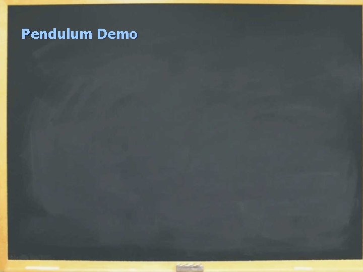 Pendulum Demo Pendulum Demo