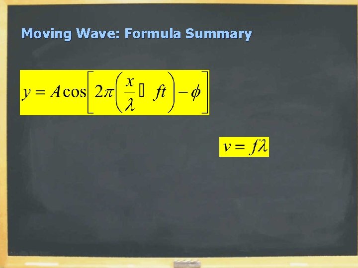 Moving Wave: Formula Summary Moving Wave: Formula Summary