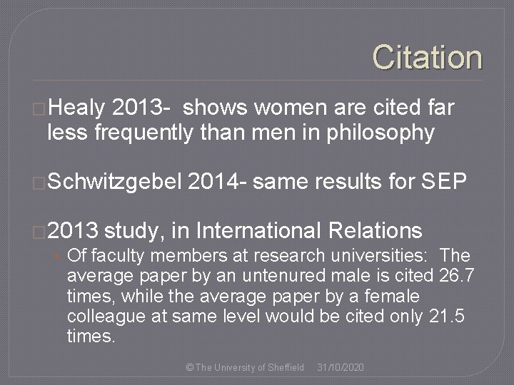 Citation �Healy 2013 - shows women are cited far less frequently than men in