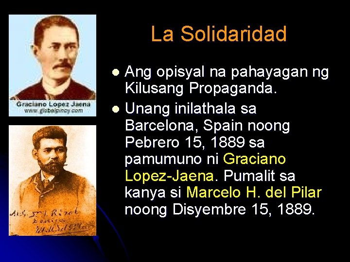 La Solidaridad Ang opisyal na pahayagan ng Kilusang Propaganda. l Unang inilathala sa Barcelona,