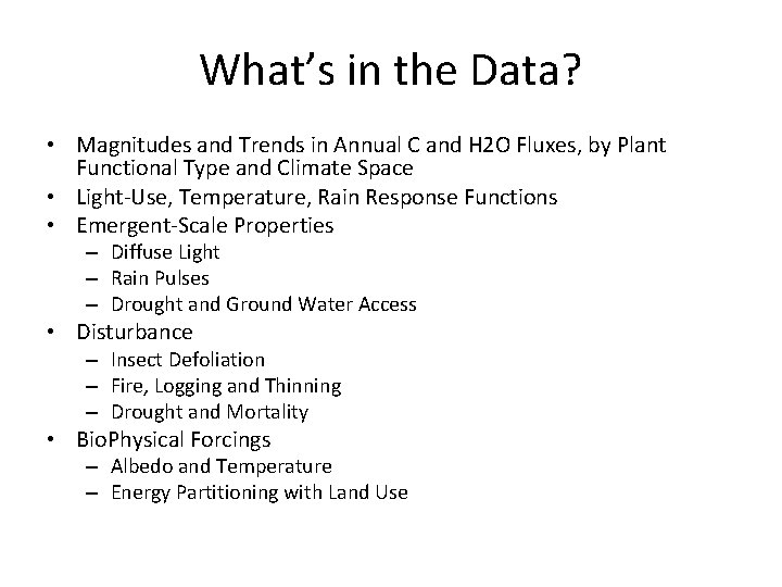 What’s in the Data? • Magnitudes and Trends in Annual C and H 2