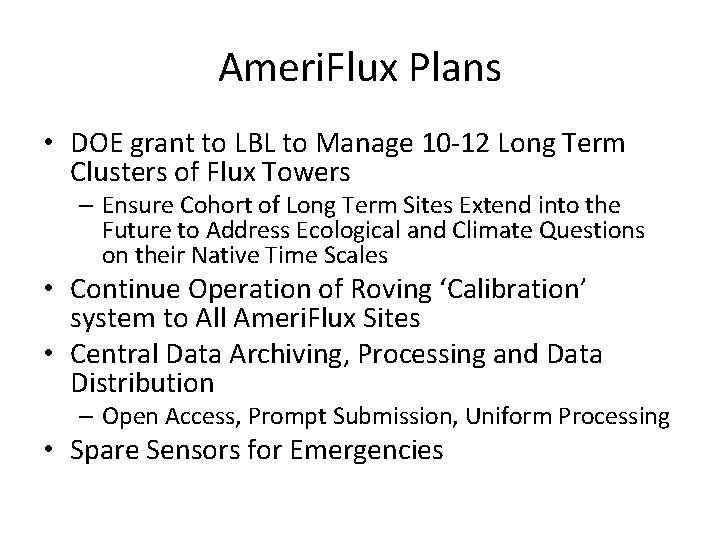 Ameri. Flux Plans • DOE grant to LBL to Manage 10 -12 Long Term