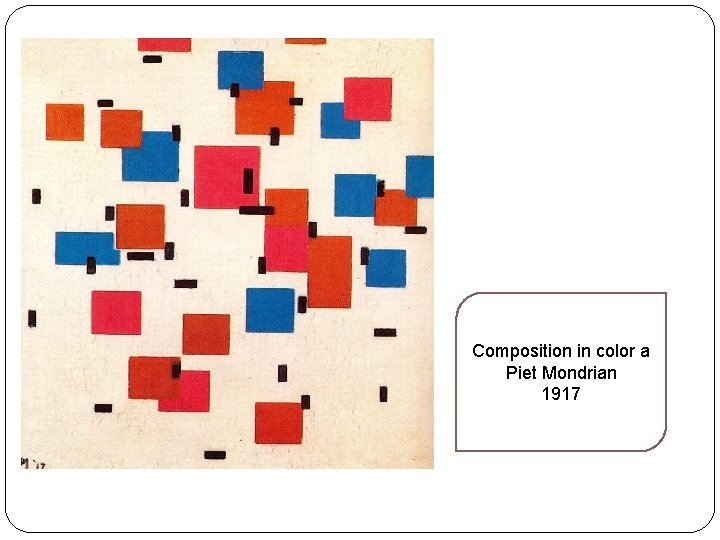Composition in color a Piet Mondrian 1917 