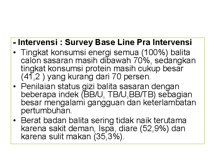 - Intervensi : Survey Base Line Pra Intervensi • Tingkat konsumsi energi semua (100%)