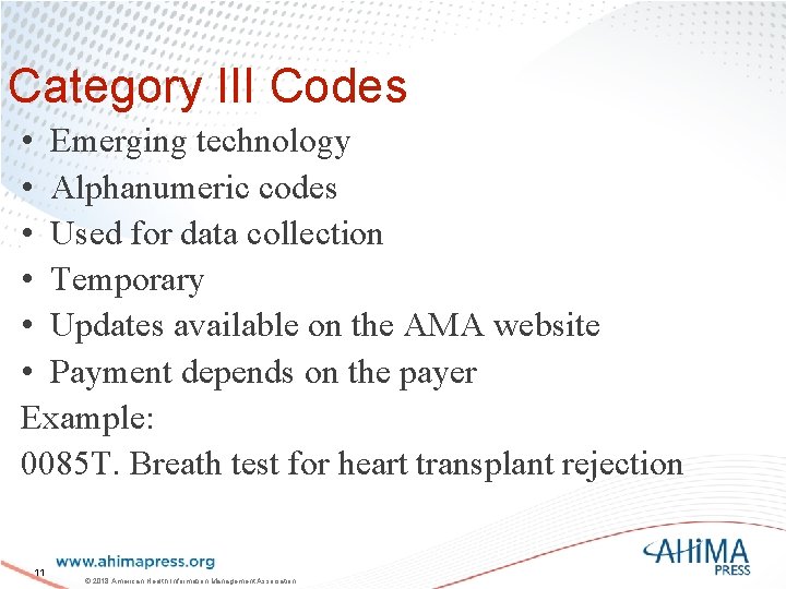 Category III Codes • Emerging technology • Alphanumeric codes • Used for data collection