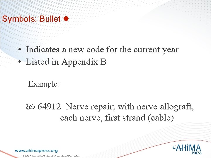 Symbols: Bullet • Indicates a new code for the current year • Listed in