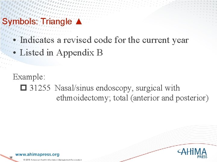 Symbols: Triangle ▲ • Indicates a revised code for the current year • Listed