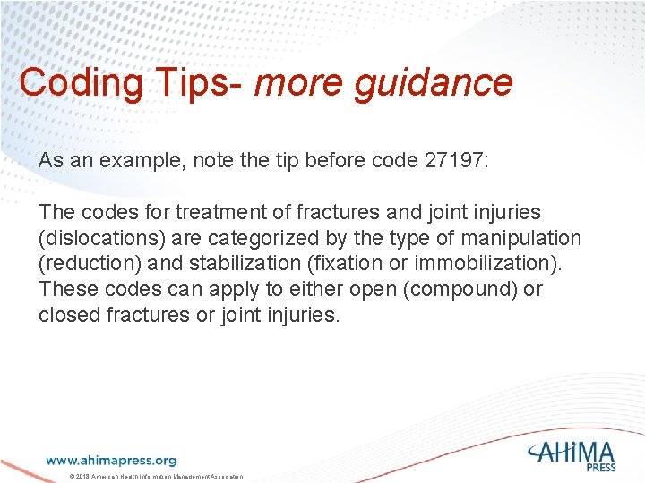 Coding Tips- more guidance As an example, note the tip before code 27197: The