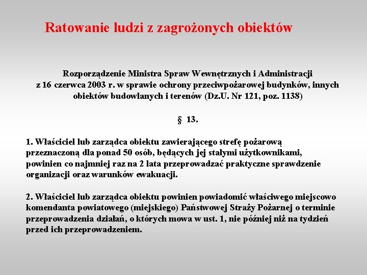 Ratowanie ludzi z zagrożonych obiektów Rozporządzenie Ministra Spraw Wewnętrznych i Administracji z 16 czerwca