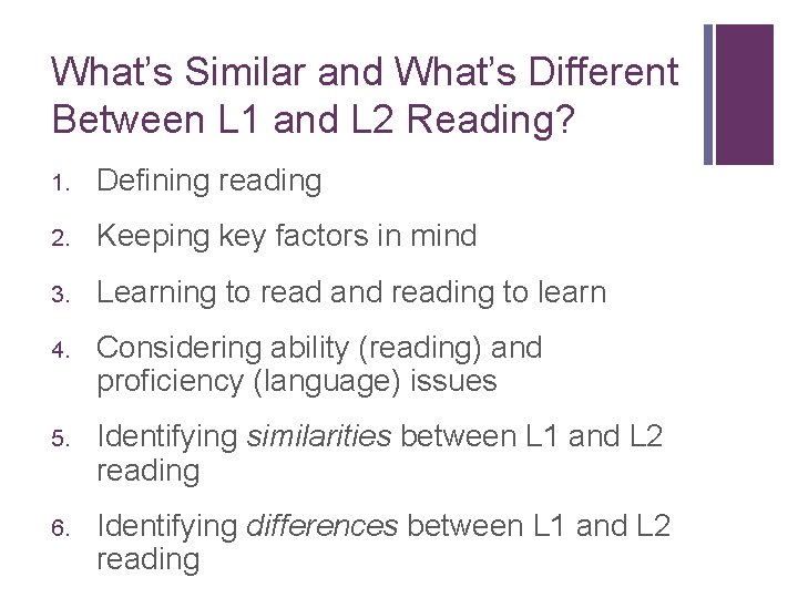 What’s Similar and What’s Different Between L 1 and L 2 Reading? 1. Defining