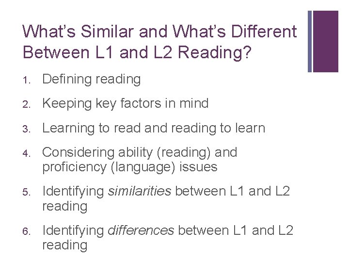 What’s Similar and What’s Different Between L 1 and L 2 Reading? 1. Defining What’s Similar and What’s Different Between L 1 and L 2 Reading? 1. Defining