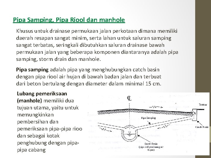 Pipa Samping, Pipa Riool dan manhole Khusus untuk drainase permukaan jalan perkotaan dimana memiliki