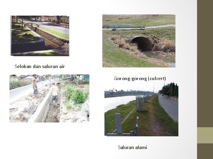 Selokan dan saluran air Gorong-gorong (culvert) Saluran alami 