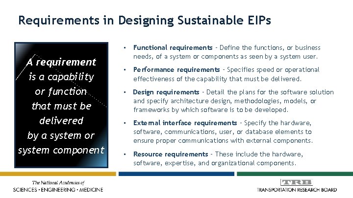 Requirements in Designing Sustainable EIPs A requirement is a capability or function that must