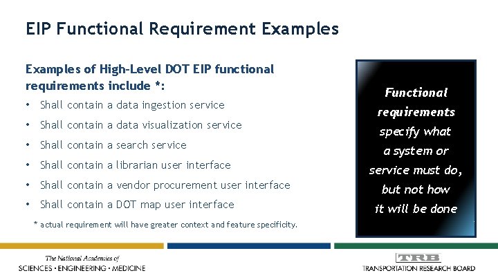 EIP Functional Requirement Examples of High-Level DOT EIP functional requirements include *: • Shall
