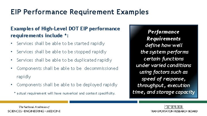 EIP Performance Requirement Examples of High-Level DOT EIP performance requirements include *: • Services