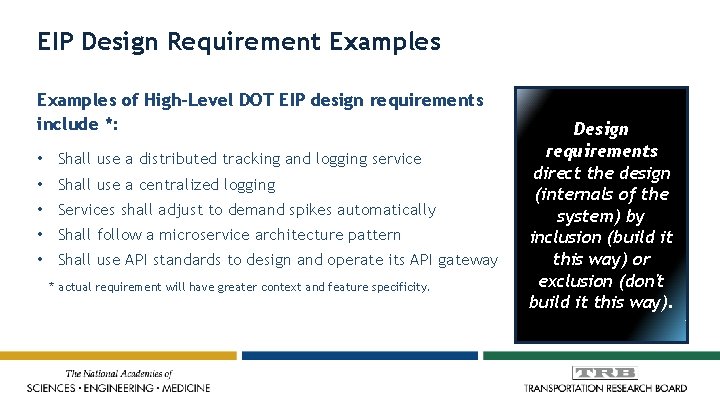 EIP Design Requirement Examples of High-Level DOT EIP design requirements include *: • Shall