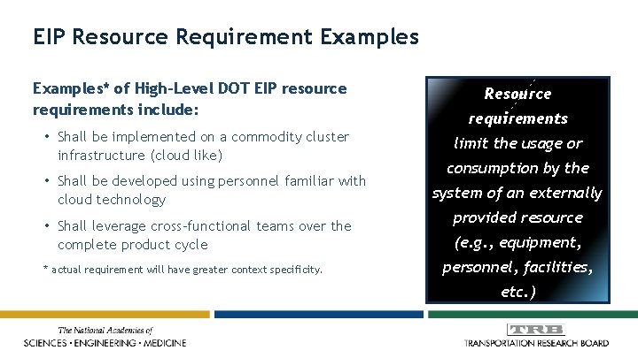 EIP Resource Requirement Examples* of High-Level DOT EIP resource requirements include: • Shall be