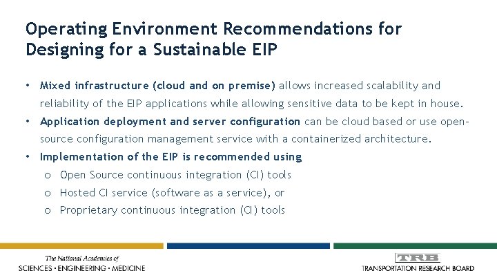 Operating Environment Recommendations for Designing for a Sustainable EIP • Mixed infrastructure (cloud and