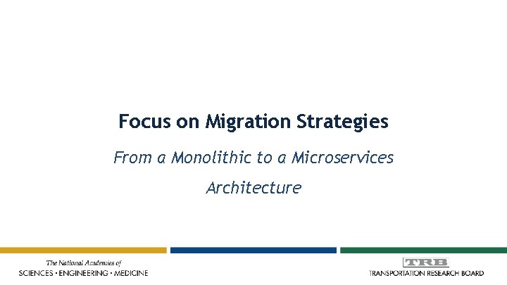 Focus on Migration Strategies From a Monolithic to a Microservices Architecture 