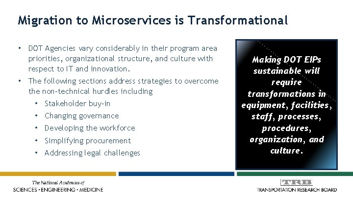 Migration to Microservices is Transformational • DOT Agencies vary considerably in their program area