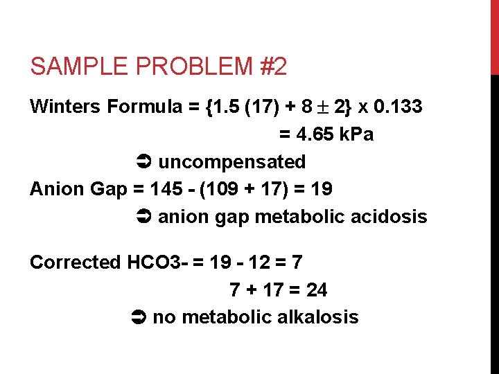 SAMPLE PROBLEM #2 Winters Formula = {1. 5 (17) + 8 2} x 0.