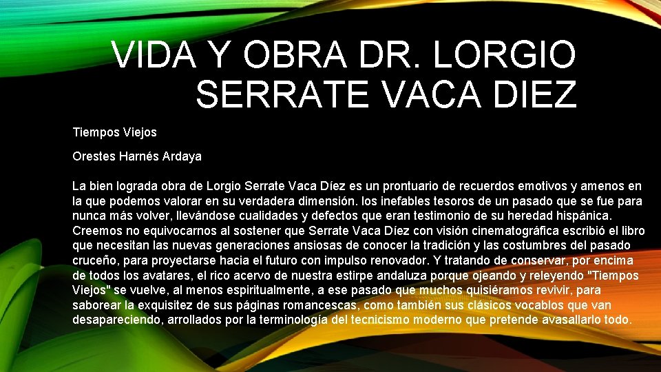 VIDA Y OBRA DR. LORGIO SERRATE VACA DIEZ Tiempos Viejos Orestes Harnés Ardaya La