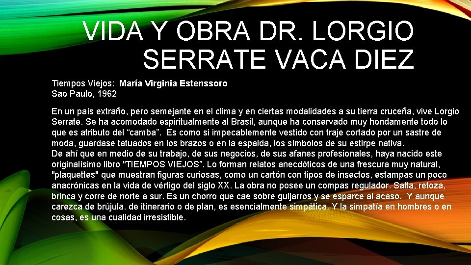 VIDA Y OBRA DR. LORGIO SERRATE VACA DIEZ Tiempos Viejos: María Virginia Estenssoro Sao