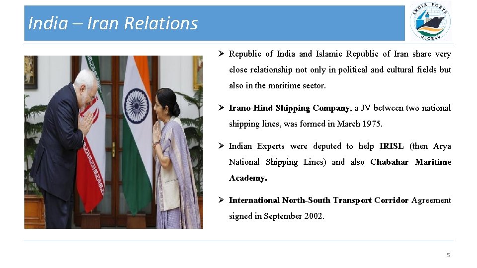 India – Iran Relations Ø Republic of India and Islamic Republic of Iran share