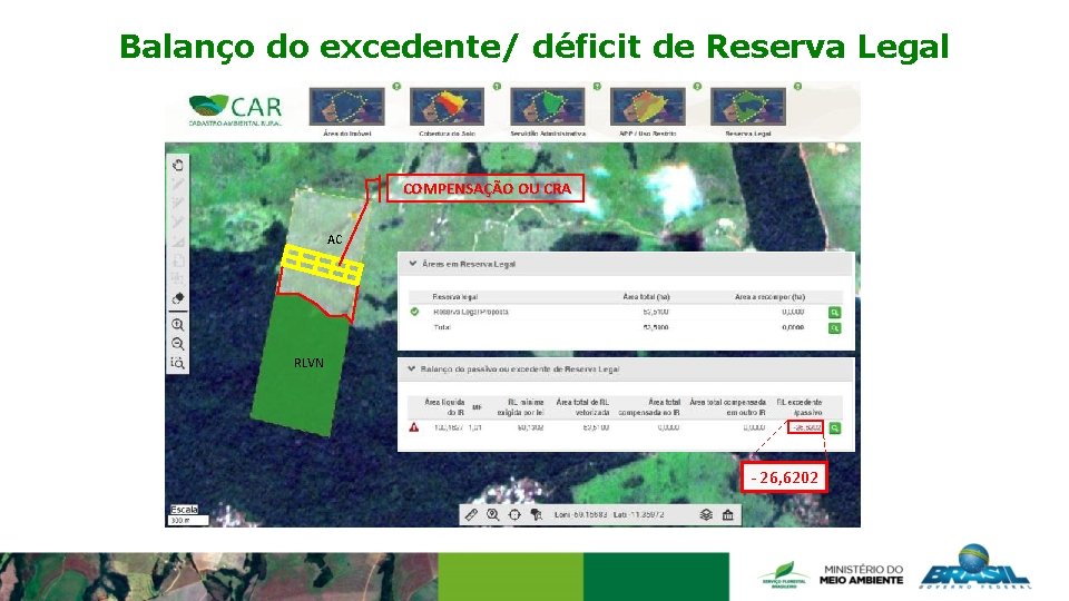 Balanço do excedente/ déficit de Reserva Legal COMPENSAÇÃO OU CRA AC RLVN - 26,
