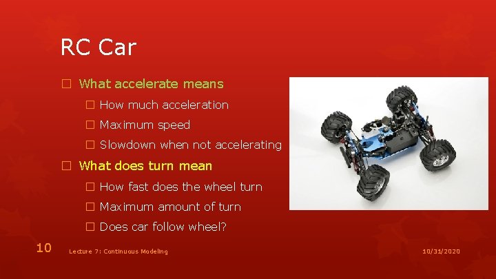 RC Car � What accelerate means � How much acceleration � Maximum speed �