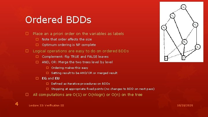 Ordered BDDs � Place an a priori order on the variables as labels �