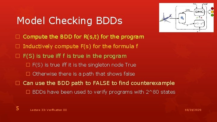 Model Checking BDDs � Compute the BDD for R(s, t) for the program �