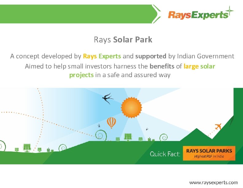 Rays Solar Park A concept developed by Rays Experts and supported by Indian Government