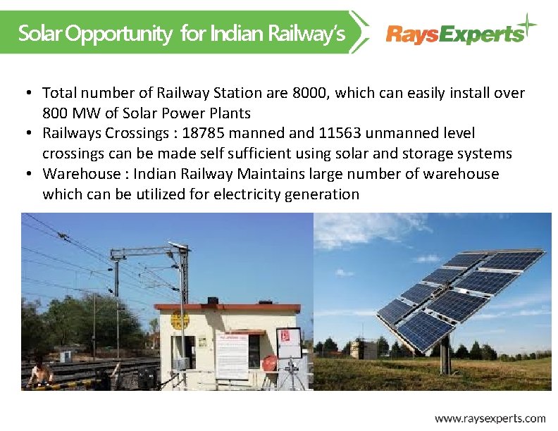 Solar Opportunity for Indian Railway’s • Total number of Railway Station are 8000, which